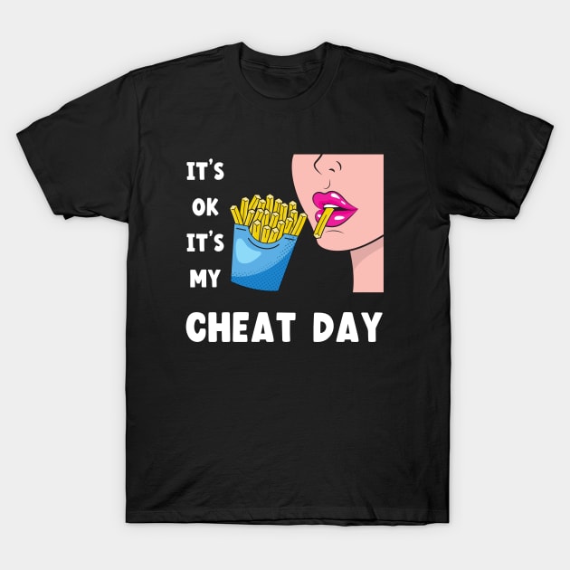 Its OK Its My Cheat Day T-Shirt by Cor Designs